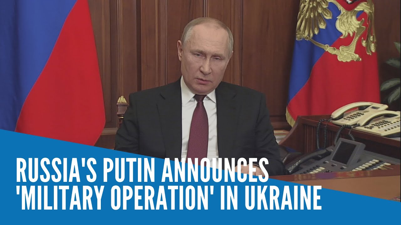 Russia’s Putin announces military operation in Ukraine